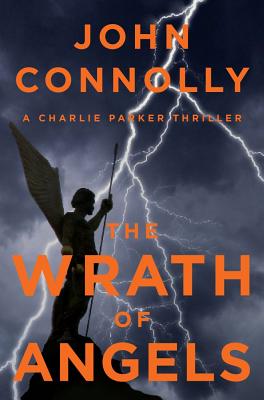 The wrath of angels : a Charlie Parker thriller
