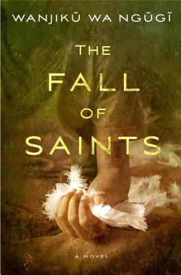 The Fall of Saints: A Novel