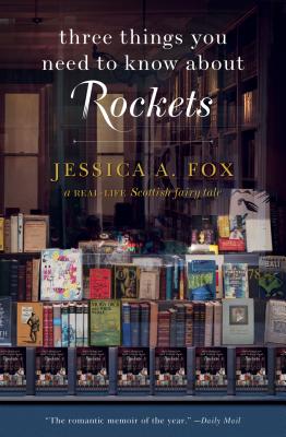 Three Things You Need to Know About Rockets: A Real-Life Scottish Fairy Tale