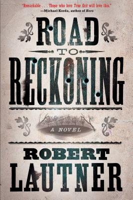 Road to Reckoning: A Novel