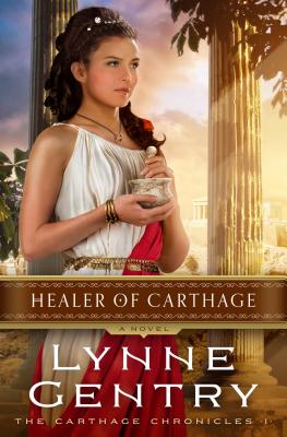 Healer of Carthage: A Novel (The Carthage Chronicles)