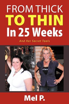 Image for From Thick To Thin In 25 Weeks: And Her Secret Tools