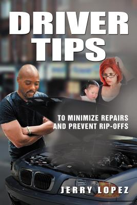 Image for Driver Tips: To minimize repairs and prevent rip-offs