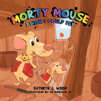 Image for Morty Mouse: I WISH I COULD FLY
