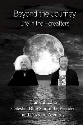 Beyond the Journey - Life in the Hereafters (The God Book Series)