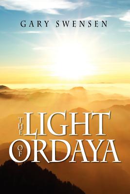 The Light of Ordaya: A Novel