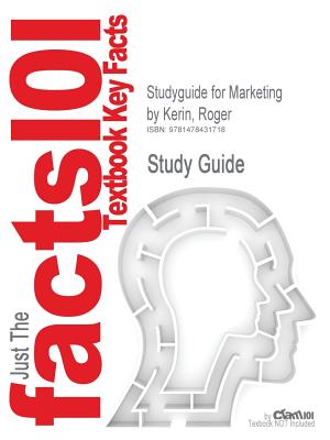 Studyguide for Marketing by Kerin, Roger, ISBN 9780078028892