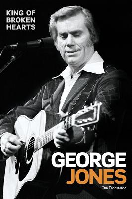 George Jones King of Broken Hearts