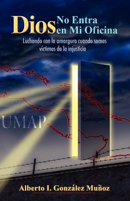 Image for Dios No Entra en mi Oficina (Spanish Edition) Dios No Entra en mi Oficina (Spanish Edition)