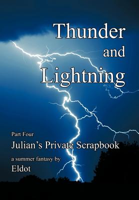 Thunder and Lightning: Julian's Private Scrapbook Part 4 Image for Thunder and Lightning: Julian's Private Scrapbook Part 4