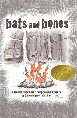 Bats and Bones: The Frannie Shoemaker Campground Mysteries