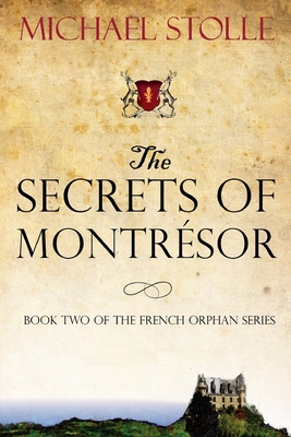 The Secrets of Montrsor (The French Orphan)