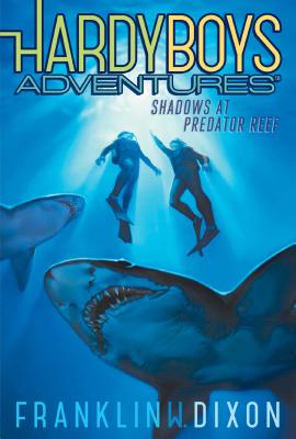 Shadows at Predator Reef (7) (Hardy Boys Adventures)