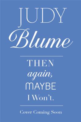 Then Again, Maybe I Won't (Richard Jackson)