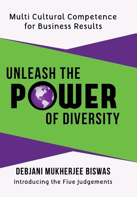 Unleash the Power of Diversity: Multi Cultural Competence for Business Results