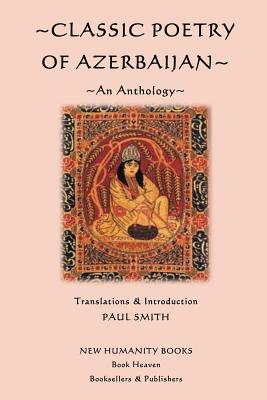 Classic Poetry of Azerbaijan: An Anthology