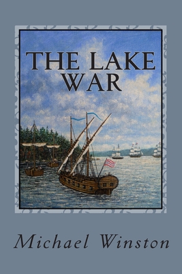 The Lake War: Kinkaid with the Inland Fleet (Jonathan Kinkaid Series)