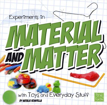 Experiments in Material and Matter with Toys and Everyday Stuff (Fun Science) Image for Experiments in Material and Matter with Toys and Everyday Stuff (Fun Science)