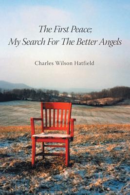 Image for The First Peace; My Search For The Better Angels
