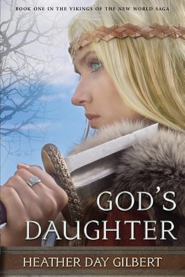God's Daughter (Vikings of the New World Saga) (Volume 1)