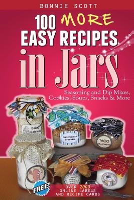 100 More Easy Recipes In Jars