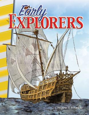 Teacher Created Materials - Primary Source Readers: Early Explorers - Grades 4-5 - Guided Reading Level O