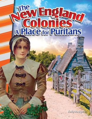 The New England Colonies: A Place for Puritans (Social Studies Readers)