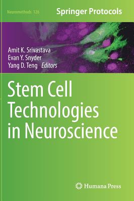 Stem Cell Technologies in Neuroscience (Neuromethods, 126)