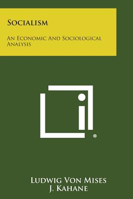 Socialism: An Economic and Sociological Analysis
