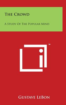 Image for The Crowd: A Study of the Popular Mind