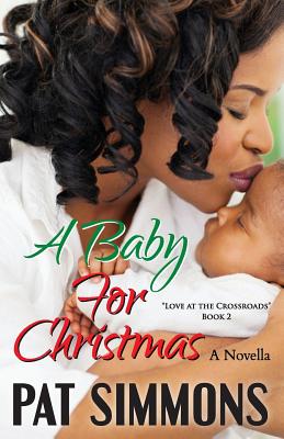 A Baby for Christmas (Love at the Crossroads)