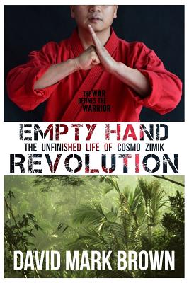 Image for Empty Hand Revolution: The Unfinished Life of Cosmo Zimik