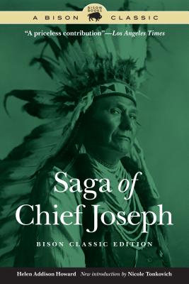 Saga of Chief Joseph (Special Edition, a Bison Classic)