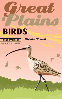 Great Plains Birds (Discover the Great Plains)