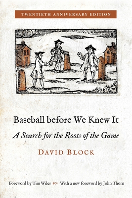 Baseball before We Knew It: A Search for the Roots of the Game