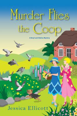 Murder Flies the Coop (A Beryl and Edwina Mystery)
