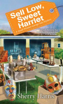Sell Low, Sweet Harriet (A Sarah W. Garage Sale Mystery)