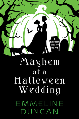 Mayhem At A Halloween Wedding - A Halloween Bookshop Mystery