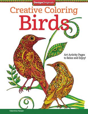 Creative Coloring Birds: Art Activity Pages to Relax and Enjoy! (Design Originals)
