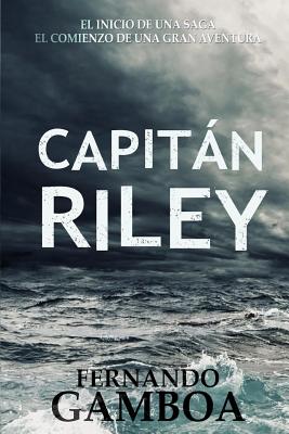 Capitan Riley (Las aventuras del capitn Riley) (Spanish Edition)