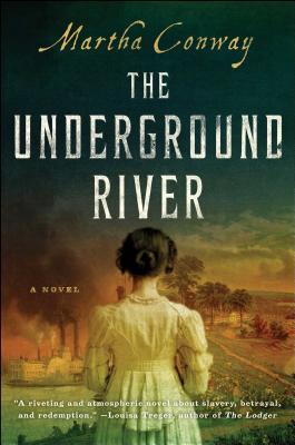 The Underground River A Novel