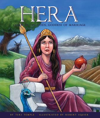 Hera: Queen of the Gods, Goddess of Marriage (Greek Gods and Goddesses)