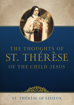 The Thoughts of St. Therese of the Child Jesus
