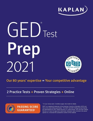 GED Test Prep 2021: 2 Practice Tests + Proven Strategies + Online (Kaplan Test Prep)