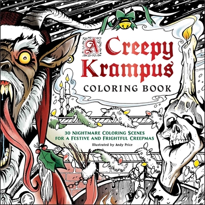 Creepy Krampus Coloring Book: 30 Nightmare Coloring Scenes for a Festive and Frightful Creepmas
