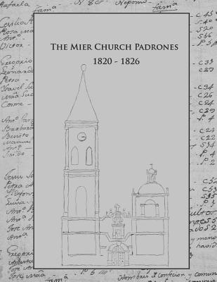 Image for The Mier Church Padrones 1820-1826