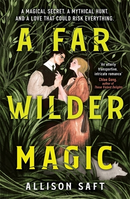 A Far Wilder Magic: Allison Saft