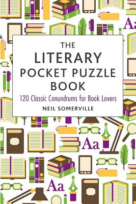 Literary Pocket Puzzle Book: 120 Classic Conundrums for Book Lovers