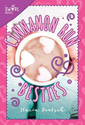 Image for Cinnamon Bun Besties: A Swirl Novel (3) Cinnamon Bun Besties: A Swirl Novel (3)