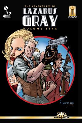Image for The Adventures of Lazarus Gray Volume Five The Adventures of Lazarus Gray Volume Five